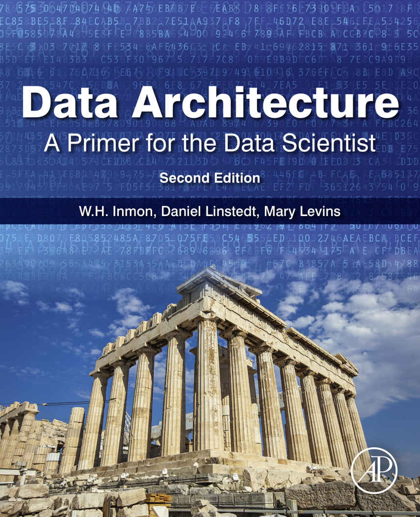 Data Architecture: A Primer for the Data Scientist: A Primer for the Data Scientist cover